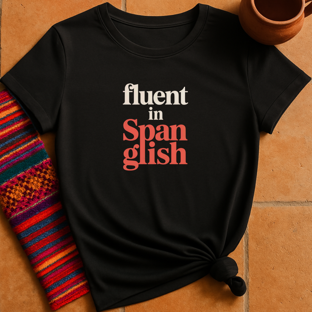 Fluent In Spanglish T-Shirt