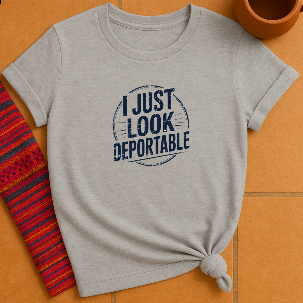 Deportable T-Shirt
