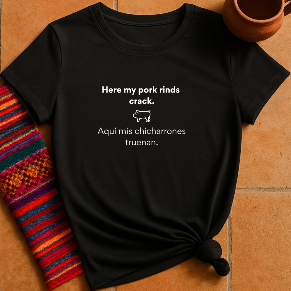 Chicharrones T-Shirt