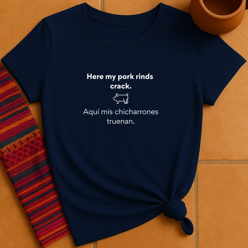 Chicharrones T-Shirt