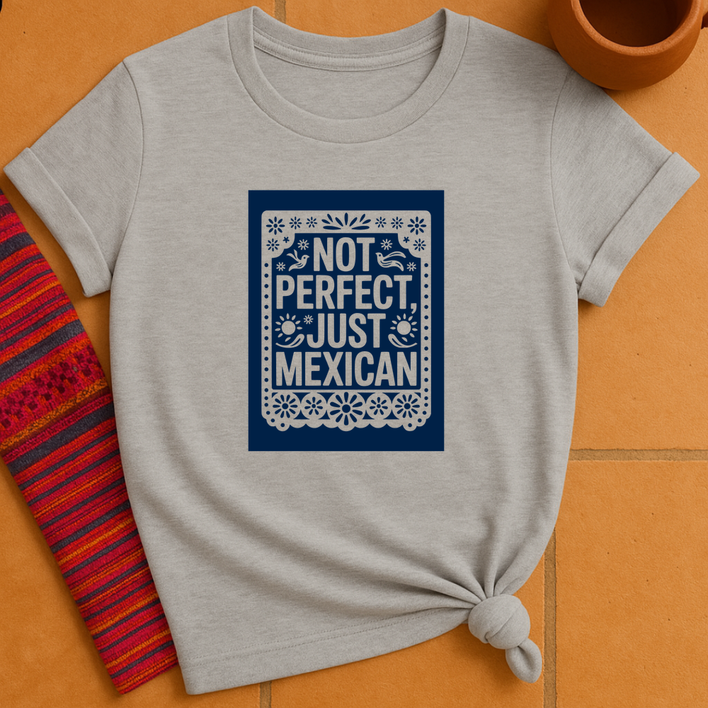 Just Mexican T-Shirt