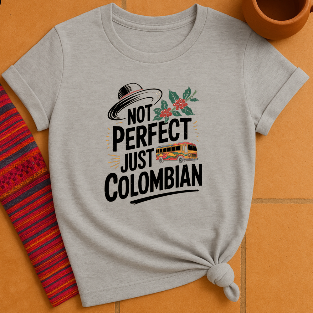 Just Colombian T-Shirt