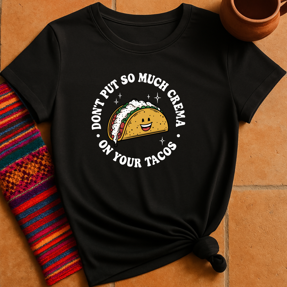 On Your Tacos T-Shirt