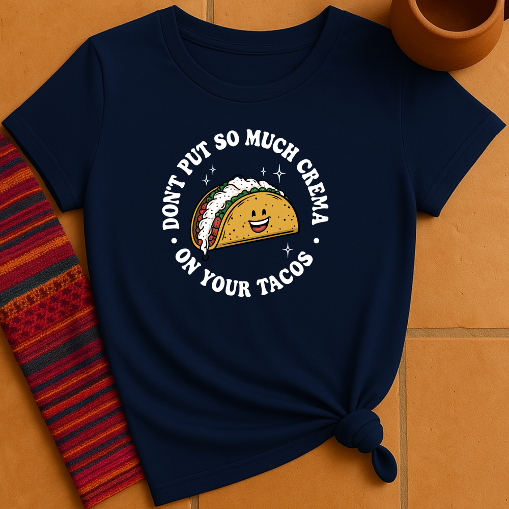 On Your Tacos T-Shirt
