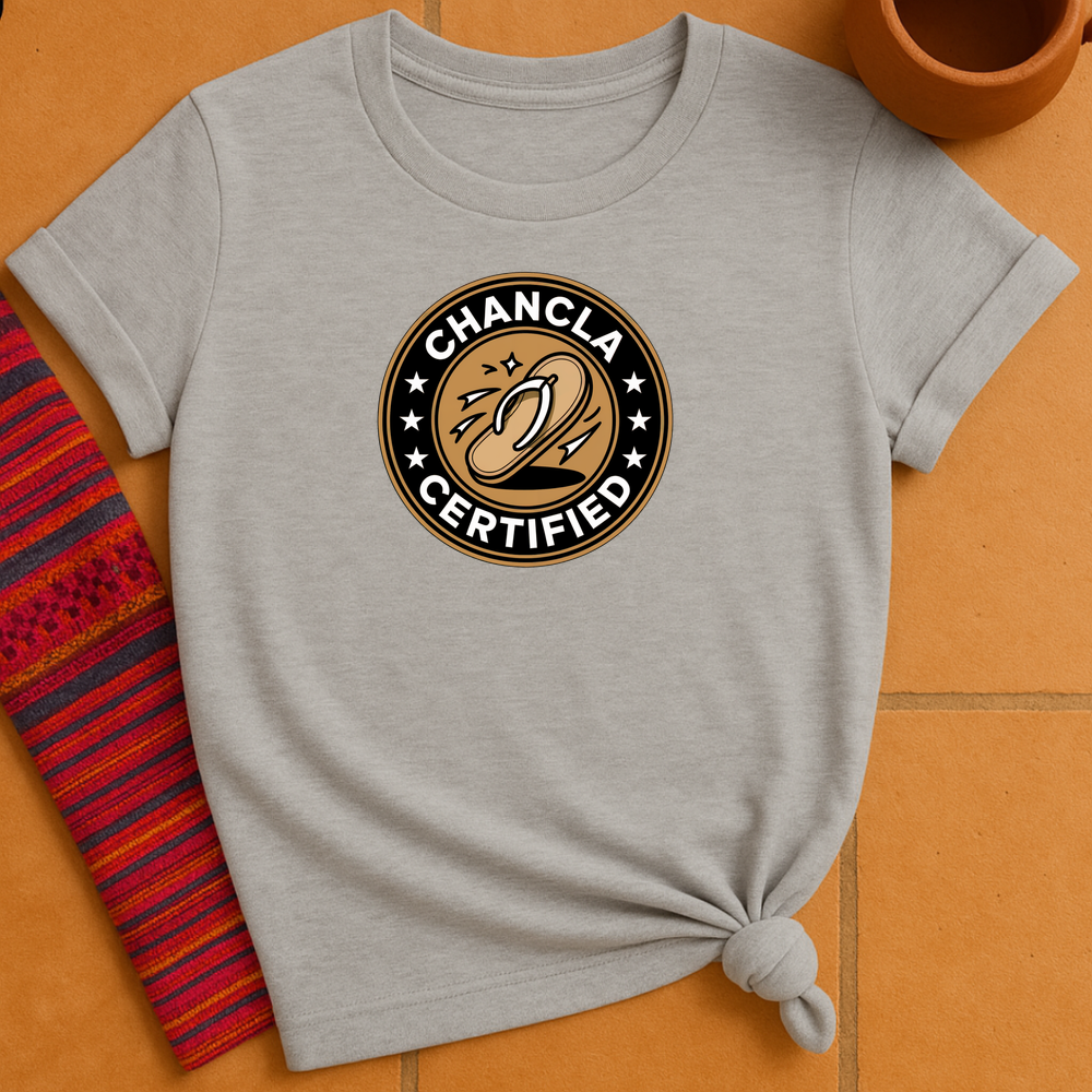 Chancla Certified T-Shirt