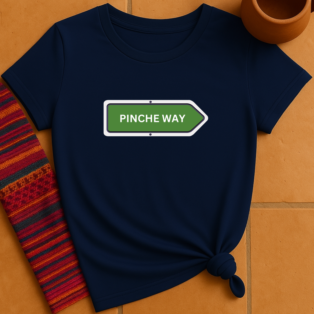 Pinche Way T-Shirt