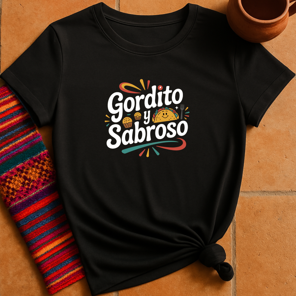 Gordito Y Sabroso T-Shirt