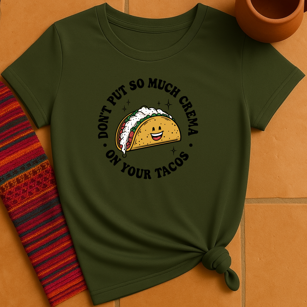 On Your Tacos T-Shirt