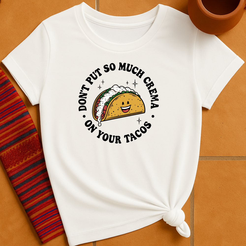 On Your Tacos T-Shirt