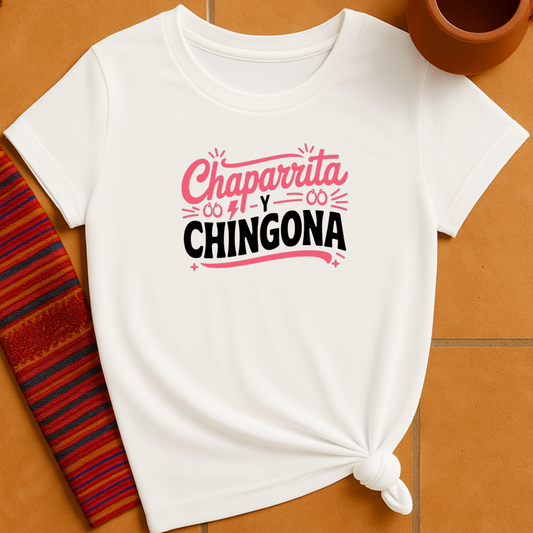 Chaparrita Y Chingona T-Shirt